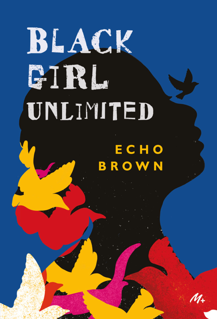 Black girl unlimited -  Brown Echo, Echo Brown, Marion Danton, Joelle Avelino - EDL