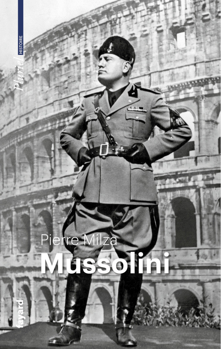 Mussolini - Pierre Milza, Pierre Milza - PLURIEL