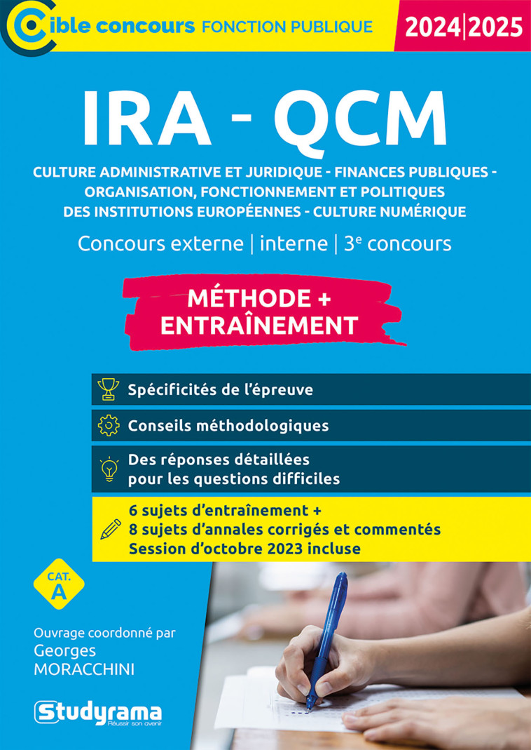 IRA – QCM – Méthode + Entraînement (Catégorie A – Concours 2024-2025) - GEORGES MORACCHINI, Mohamed Abalhassane, Étienne Douat, Frédérique Miailhe, Nicolas MARTY, Philippe de Casabianca - STUDYRAMA