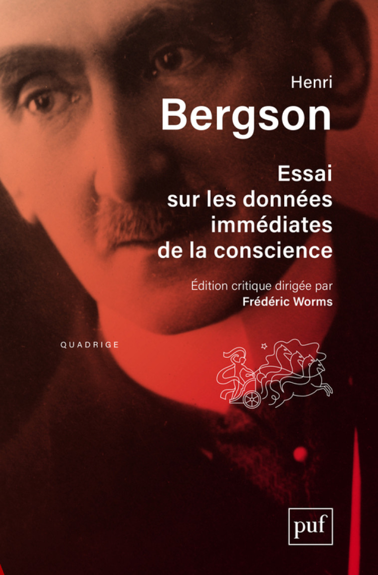 Essai sur les données immédiates de la conscience - Henri Bergson, Henri Bergson - PUF
