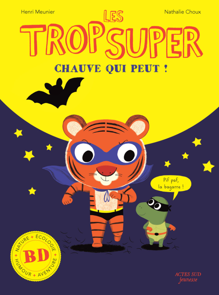 Les Trop Super - Chauve qui peut - Henri Meunier, Nathalie Choux - ACTES SUD
