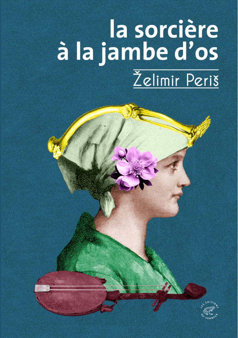 La Sorcière à la jambe d'os - PERIS ZELIMIR - SONNEUR