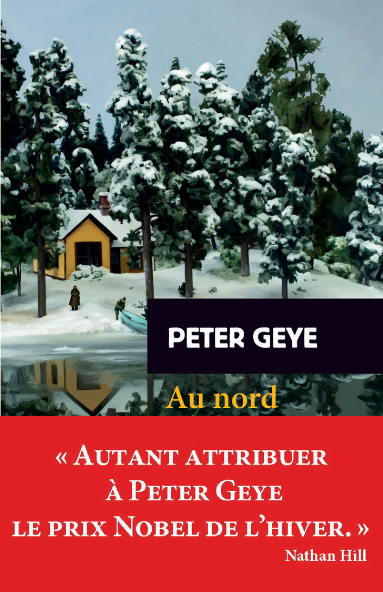 Au nord du Nord - Peter Geye, Isabelle Maillet - RIVAGES
