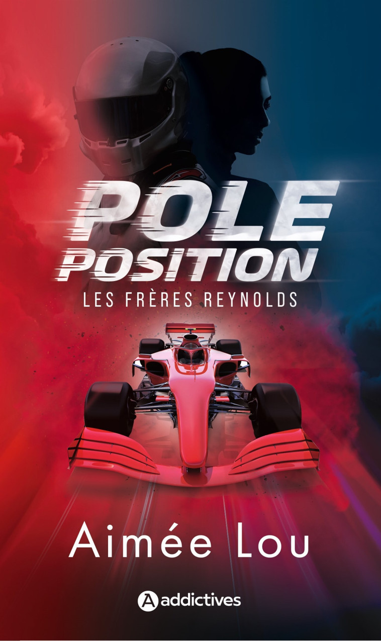 Les Frères Reynolds - Pole position -  Lou aimee, Aimée LOU - ADDICTIVES