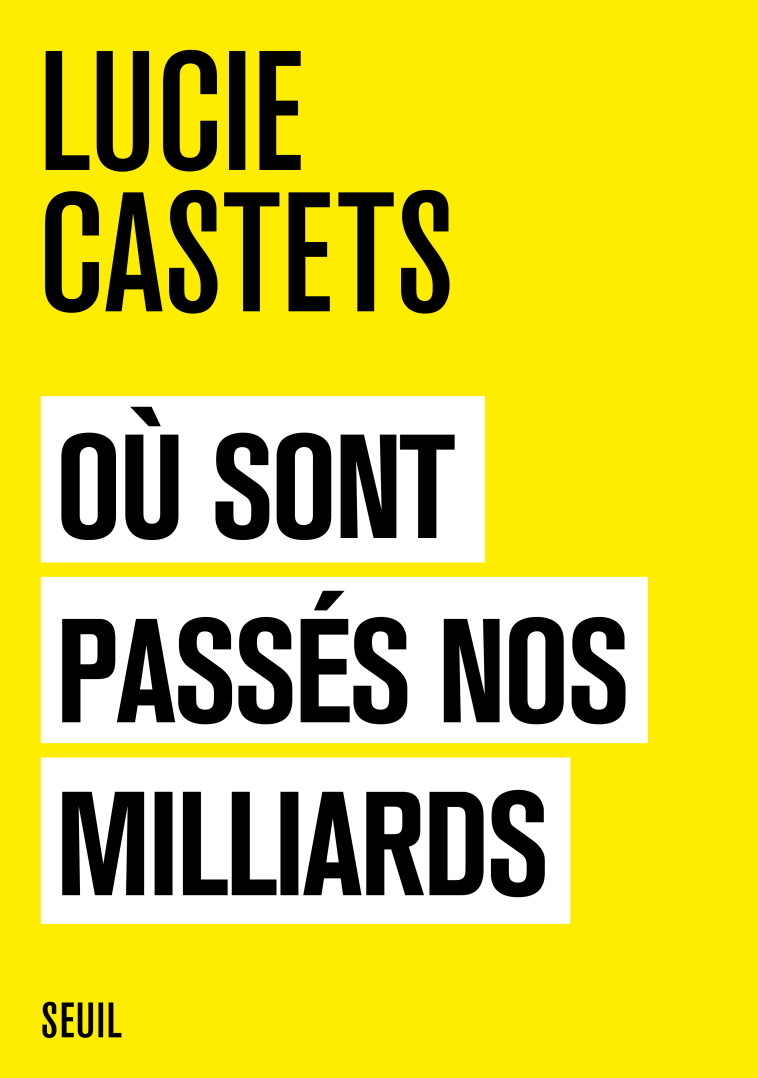 Où sont passés nos milliards - Lucie Castets - SEUIL