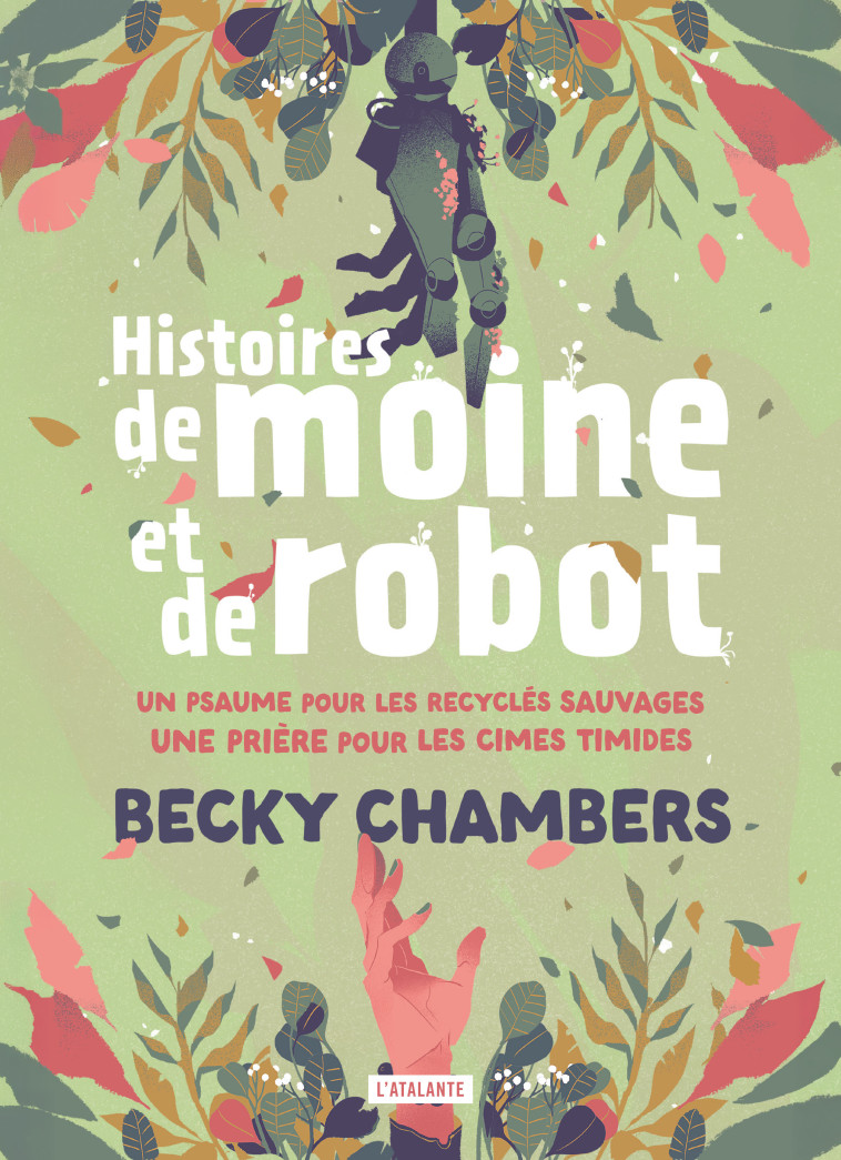 Histoires de moine et de robot - Becky Chambers, Marie Surgers - ATALANTE