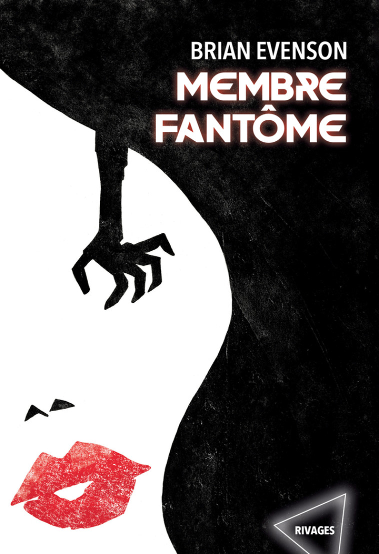 Membre fantôme - Brian Evenson, Jonathan Baillehache - RIVAGES